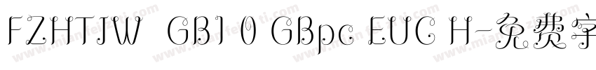 FZHTJW  GB1 0 GBpc EUC H字体转换